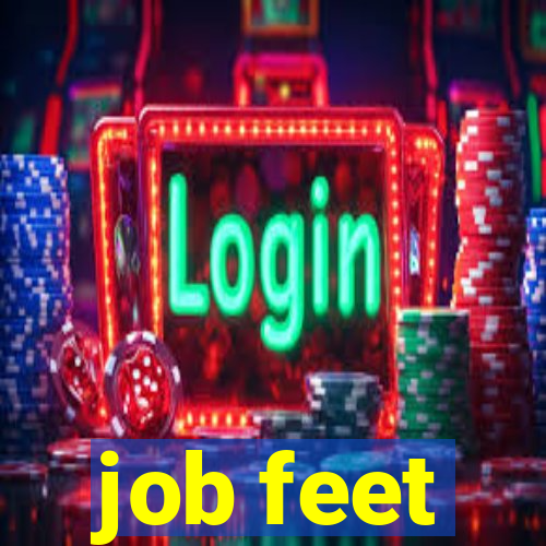 job feet